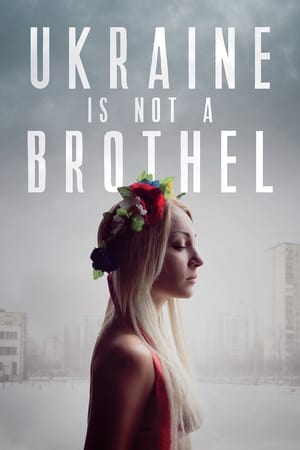 Ukraine Is Not a Brothel poster 3